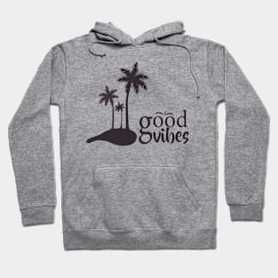 Good Vibes Hoodie